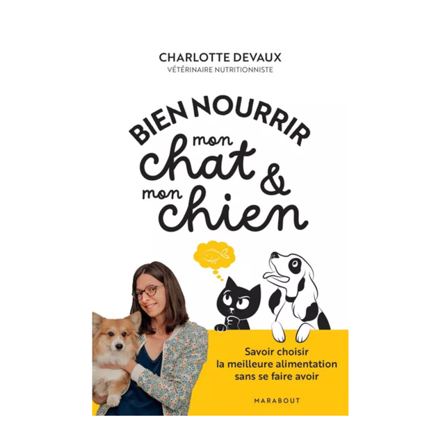 Bien nourrir mon chat & mon chien